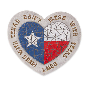 TEXAS PROUD STEPPING STONE - DONâ€™T MESS WITH TEXAS HEART FLAG